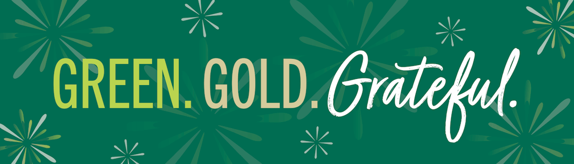 Green. Gold. Grateful.